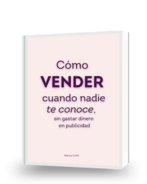 Cómo vender cuando nadie te conoce (sin gastar dinero en publicidad)